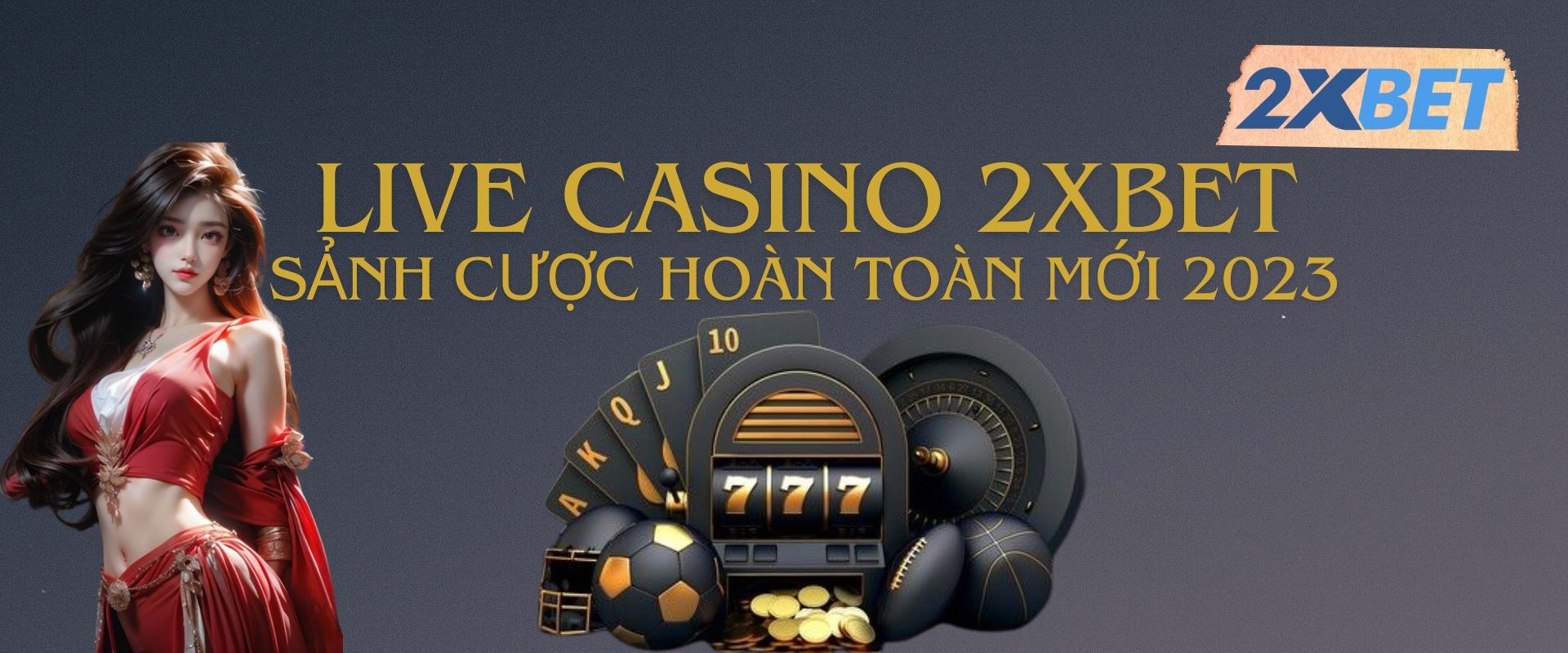 Sòng cược live casino tại nhà cái 2XBET